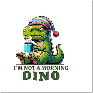 I´m Not A Morning Dino Posters and Art